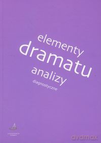 Elementy dramatu Analizy diagnostyczne [KSIĄŻKA]