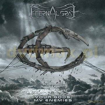 Eternal Gray: Your Gods, My Enemies (Digipack) [CD]