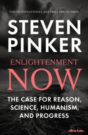 Enlightenment Now - Steven Pinker [KSIĄŻKA]
