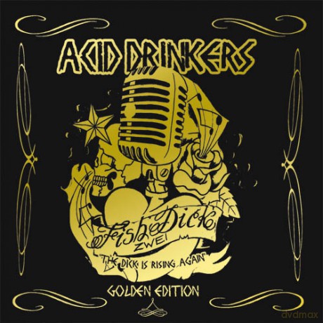 Acid Drinkers: Fishdick Zwei - The Dick is Rising Again golden edition (digipack) [CD]+[DVD]