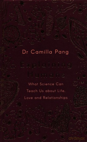 Explaining Humans - Camilla Pang [KSIĄŻKA]