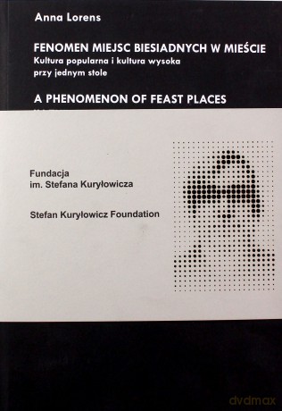 Fenomen miejsc biesiadnych w mieście - Anna Lorens [KSIĄŻKA]