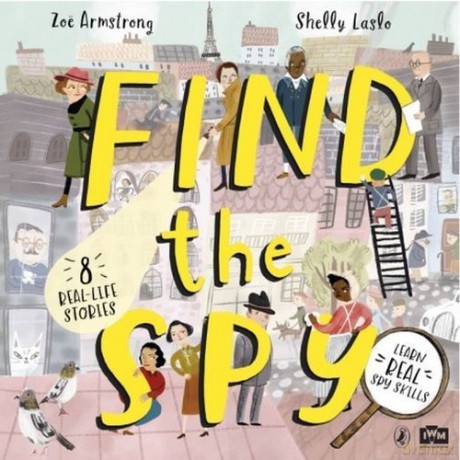 Find The Spy - Zoe Armstrong, Shelly Laslo [KSIĄŻKA]