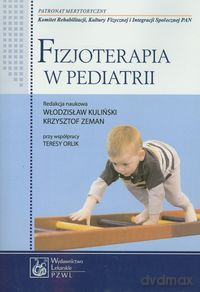Fizjoterapia w pediatrii [KSIĄŻKA]