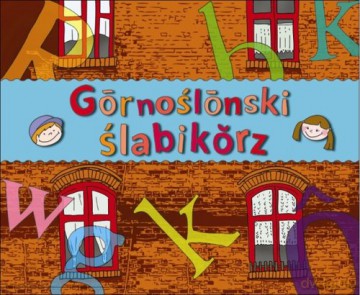 Gornoślonski ślabikorz - ŚLĄSKI ELEMENTARZ [KSIĄŻKA]
