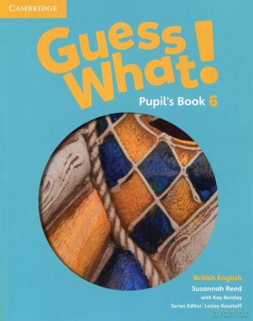 Guess What! 6 Pupil's Book British English - Susannah Reed, Kay Bentley [KSIĄŻKA]