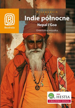 Indie północne Nepal i Goa Orientalna mozaika [KSIĄŻKA]