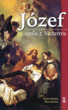 Józef cieśla z Nazaretu - Giovanna Ferrante [KSIĄŻKA]
