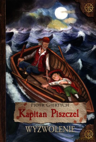 Kapitan Piszczel Wyzwolenie - Piotr Giertych [KSIĄŻKA]