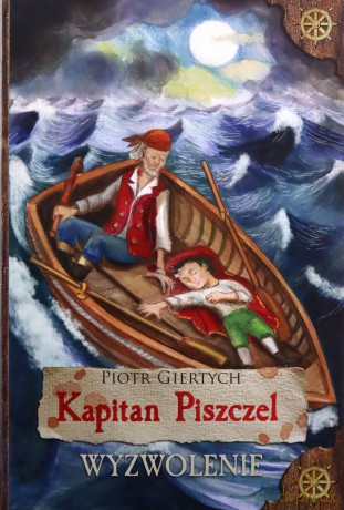Kapitan Piszczel Wyzwolenie - Piotr Giertych [KSIĄŻKA]