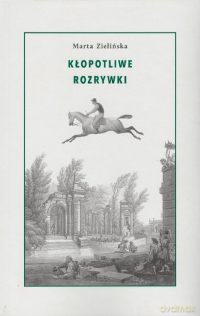 Kłopotliwe rozrywki - Marta Zielińska [KSIĄŻKA]
