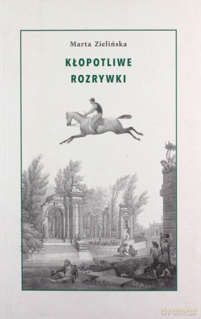 Kłopotliwe rozrywki - Marta Zielińska [KSIĄŻKA]