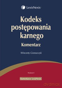 Kodeks postępowania karnego Komentarz - Wincenty Grzeszczyk [KSIĄŻKA]