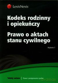 Kodeks rodzinny i opiekuńczy Prawo o aktach stanu cywilnego [KSIĄŻKA]