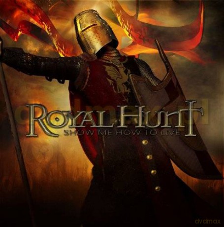 Royal Hunt: Show Me How To Live [CD]