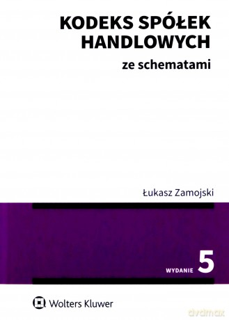 Kodeks spółek handlowych ze schematami - Łukasz Zamojski [KSIĄŻKA]