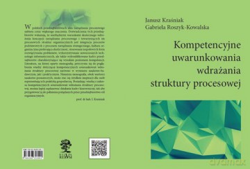 Kompetencyjne uwarunkowania wdrażania struktury procesowej - Janusz Kraśniak, Gabriela Roszyk-Kowalska [KSIĄŻKA]