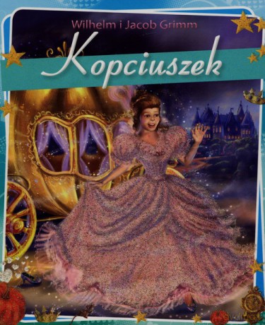 Kopciuszek - Wilhelm Grimm, Jacob Grimm [KSIĄŻKA]