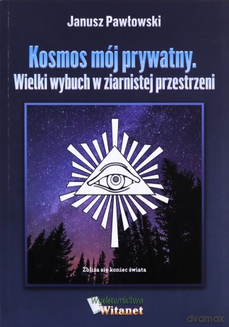 Kosmos mój prywatny. - Janusz Pawłowski [KSIĄŻKA]