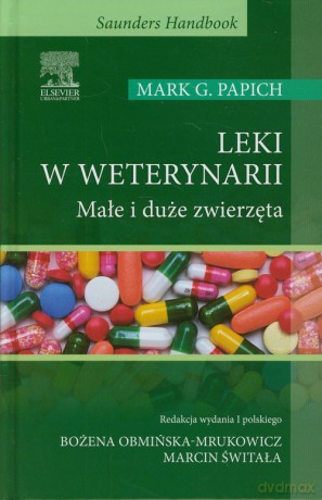 Leki w weterynarii - Mark G. Papich [KSIĄŻKA]