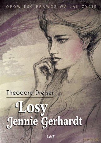 Losy Jennie Gerhardt - Theodore Dreiser [KSIĄŻKA]
