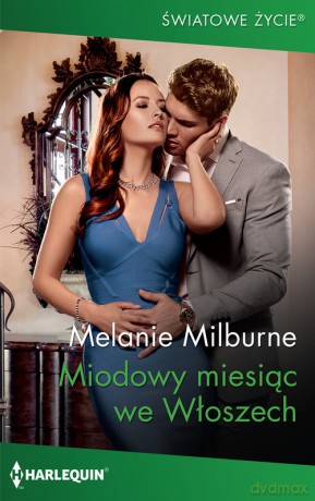 Miodowy miesiąc we Włoszech - Melanie Milburne [KSIĄŻKA]