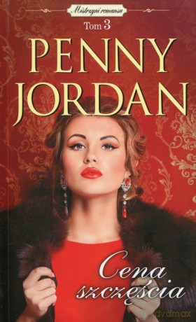 Mistrzyni romansu (Tom 3) Cena szczęścia - Penny Jordan [KSIĄŻKA]