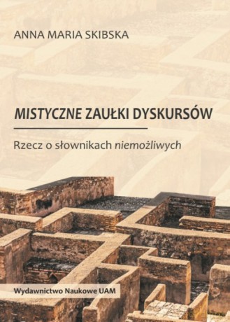 Mistyczne zaułki dyskursów - Anna Maria Skibska [KSIĄŻKA]