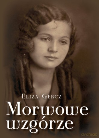Morwowe wzgórze - Eliza Gercz [KSIĄŻKA]