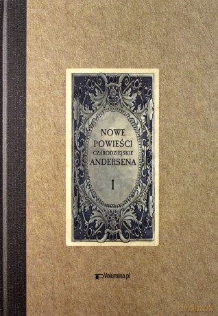 Nowe powieści czarodziejskie (Tom 1-2) - Hans Christian Andersen [KSIĄŻKA]