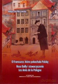 O Francuzce, która pokochała Polskę - Małgorzata Nossowska [KSIĄŻKA]