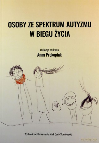 Osoby ze spektrum autyzmu w biegu życia [KSIĄŻKA]