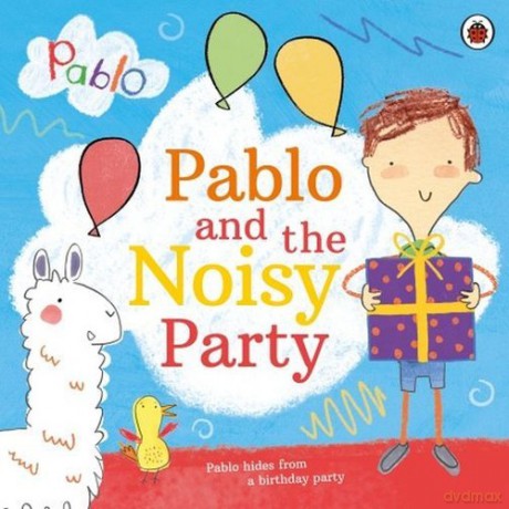 Pablo and the Noisy Party [KSIĄŻKA]