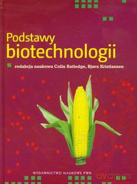 Podstawy biotechnologii [KSIĄŻKA]