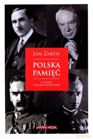 Polska pamięć - Jan Żaryn [KSIĄŻKA]