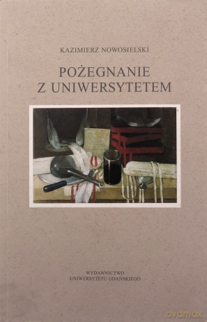 Pożegnanie z Uniwersytetem - Kazimierz Nowosielski [KSIĄŻKA]