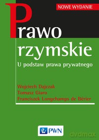 Prawo rzymskie - Wojciech Dajczak, Tomasz Giaro [KSIĄŻKA]