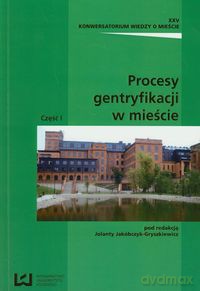 Procesy gentryfikacji w mieście [KSIĄŻKA]