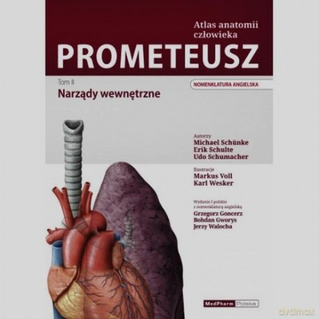 Prometeusz (Tom 2) Atlas anatomii człowieka Narządy wewnętrzne - Michael Schunke, Erik Schulte [KSIĄŻKA]