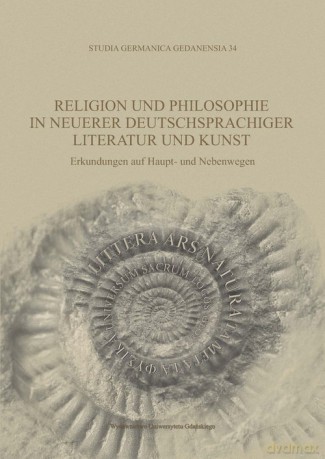 Religion und Philosophie in neuerer deutschsprachiger Literatur und Kunst [KSIĄŻKA]