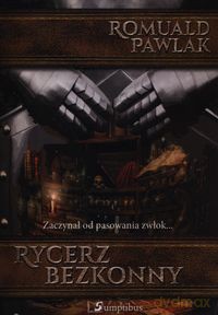 Rycerz bezkonny - Romuald Pawlak [KSIĄŻKA]