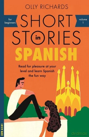 Short Stories in Spanish - Olly Richards [KSIĄŻKA]