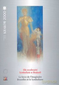 Siła wyobraźni Symbolizm w Brukseli [KSIĄŻKA]