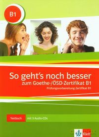 So geht's noch besser Goethe/OSD-Zertifikat B1 Testbuch [KSIĄŻKA]