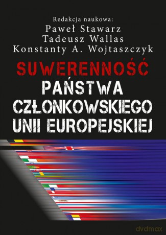 Suwerenność państwa członkowskiego Unii Europejskiej [KSIĄŻKA]