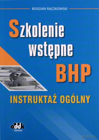 Szkolenie wstępne BHP - Bogdan Rączkowski [KSIĄŻKA]