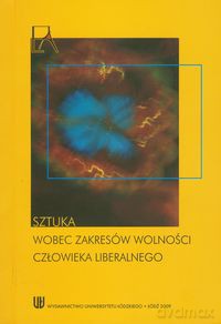 Sztuka wobec zakresów wolności człowieka liberalnego [KSIĄŻKA]