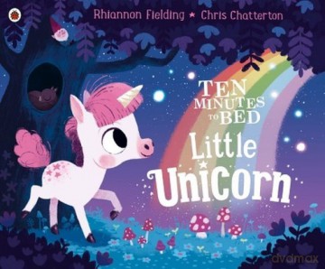 Ten Minutes to Bed Little Unicorn - Rhiannon Fielding, Chris Chatterton [KSIĄŻKA]