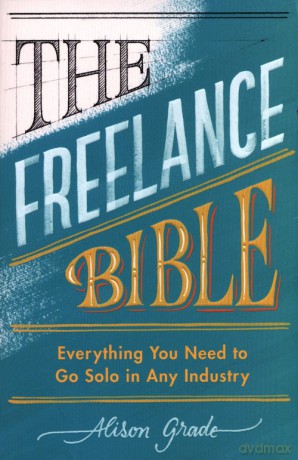 The Freelance Bible - Alison Grade [KSIĄŻKA]