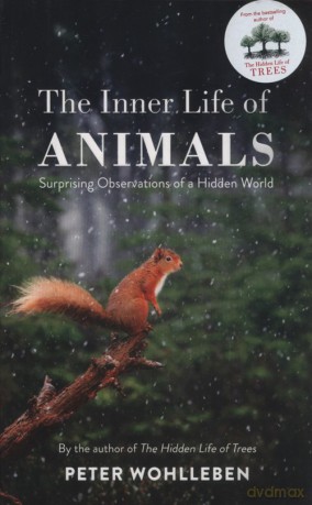 The Inner Life of Animals - Peter Wohlleben [KSIĄŻKA]